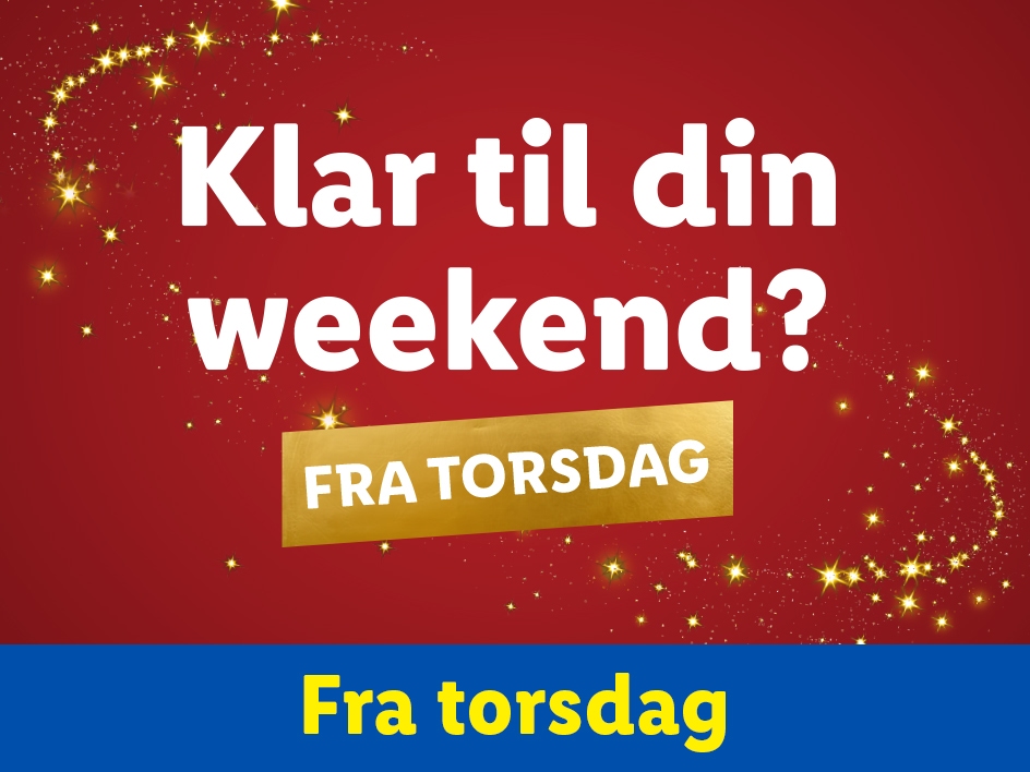 Klar til din weekend?